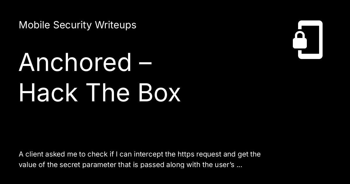 Anchored – Hack The Box - Mobile Security Writeups