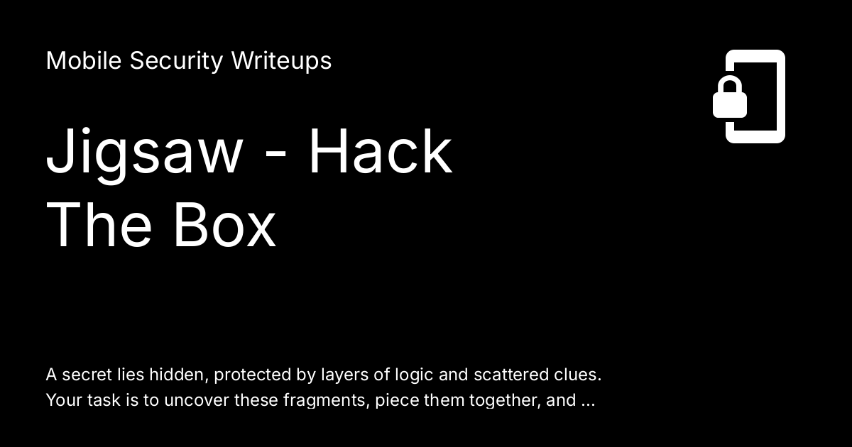 Jigsaw Hack The Box - Mobile Writeups