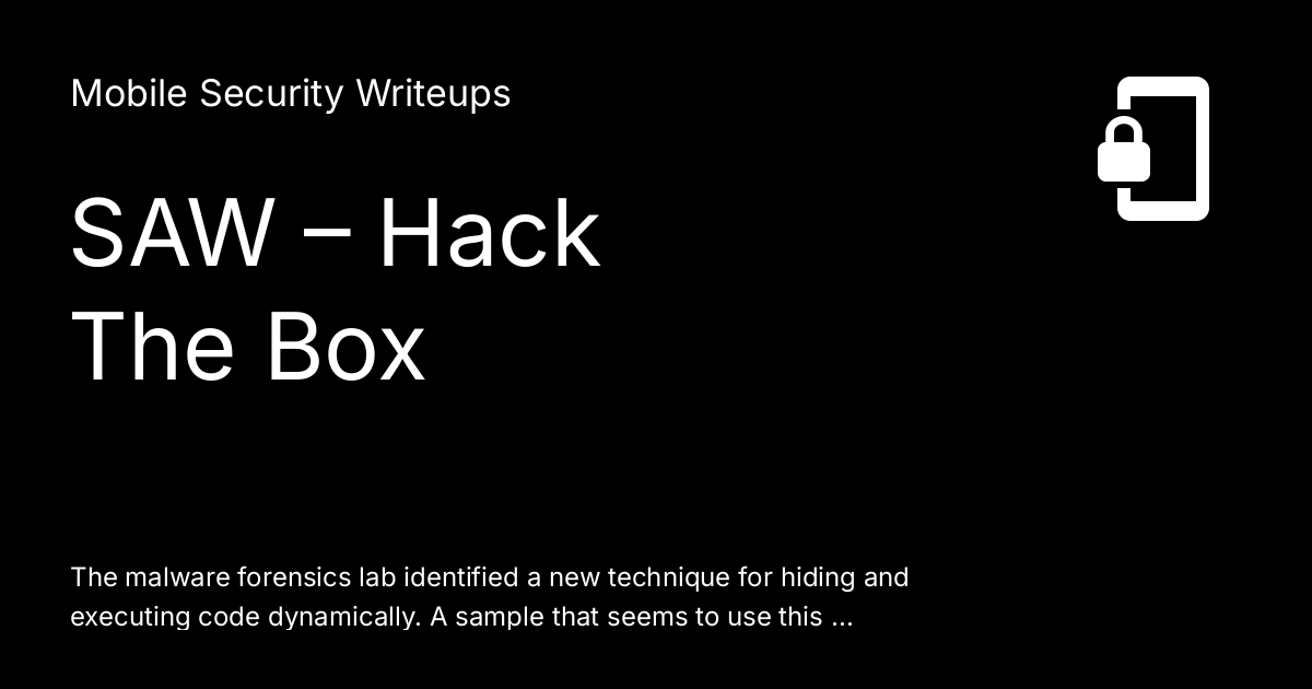 SAW – Hack The Box - Mobile Writeups